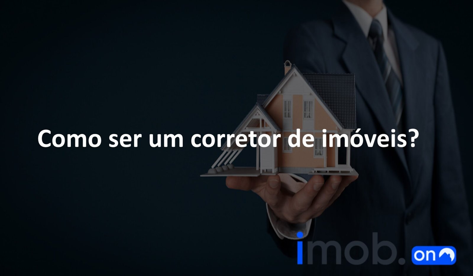 Como ser um corretor de imóveis Imob On